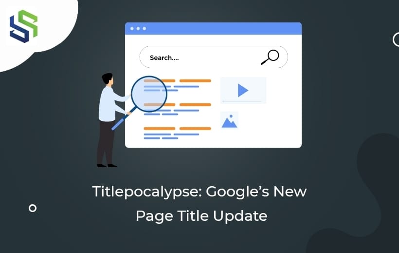 Titlepocalypse Google’s New Page Title Update
