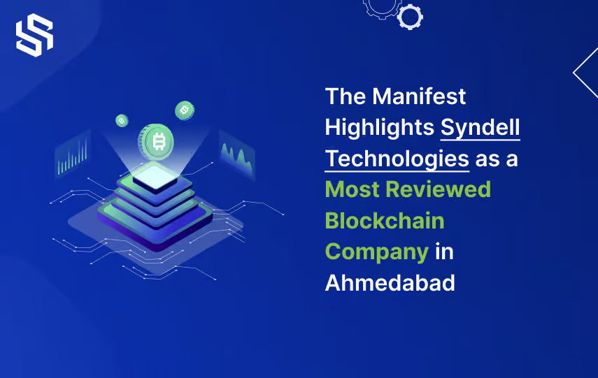 The Manifest Highlights Syndell Technologies as a Most Reviewed Blockchain Company in Ahmedabad