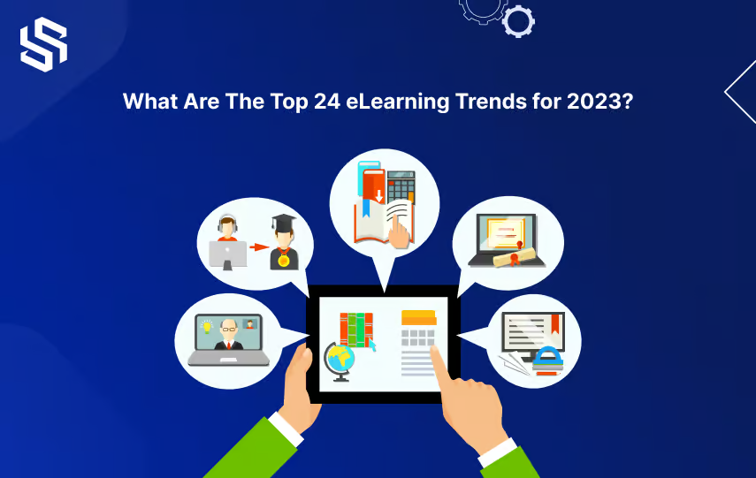 What Are The Top 24 eLearning Trends for 2023