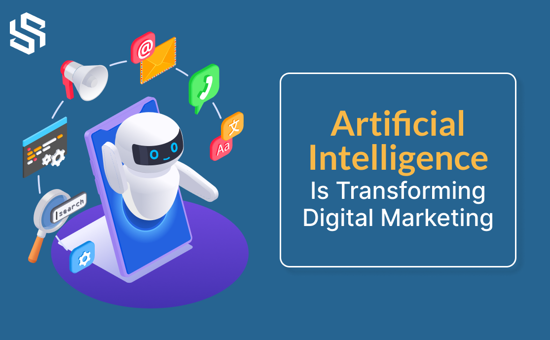 Artificial Intelligence Is Transforming Digital Marketing