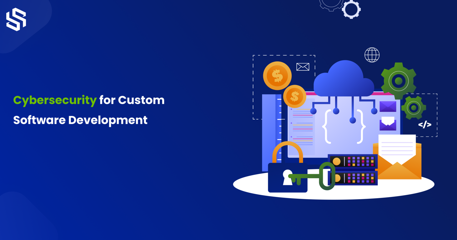 Cybersecurity for Custom Software Development