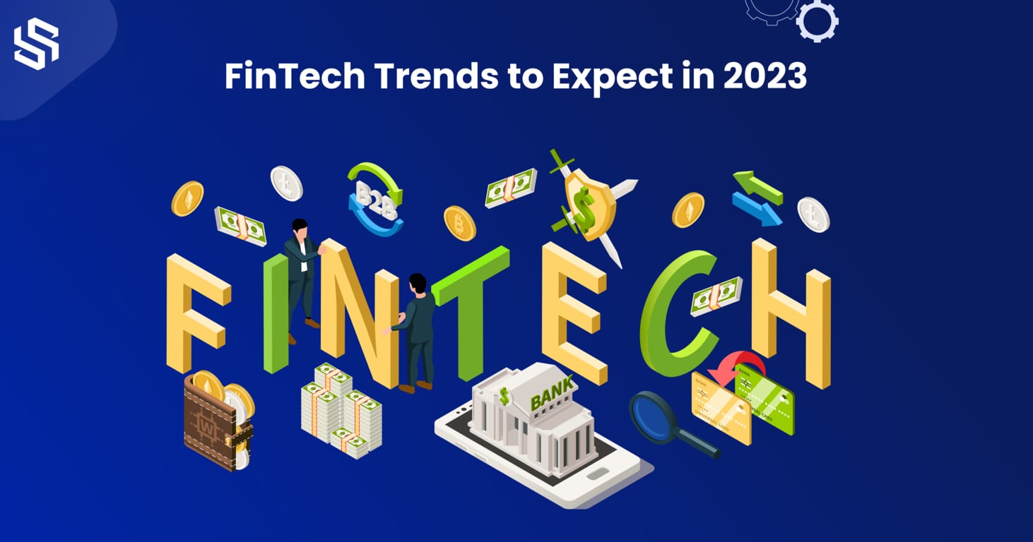 FinTech Trends to Expect in 2023