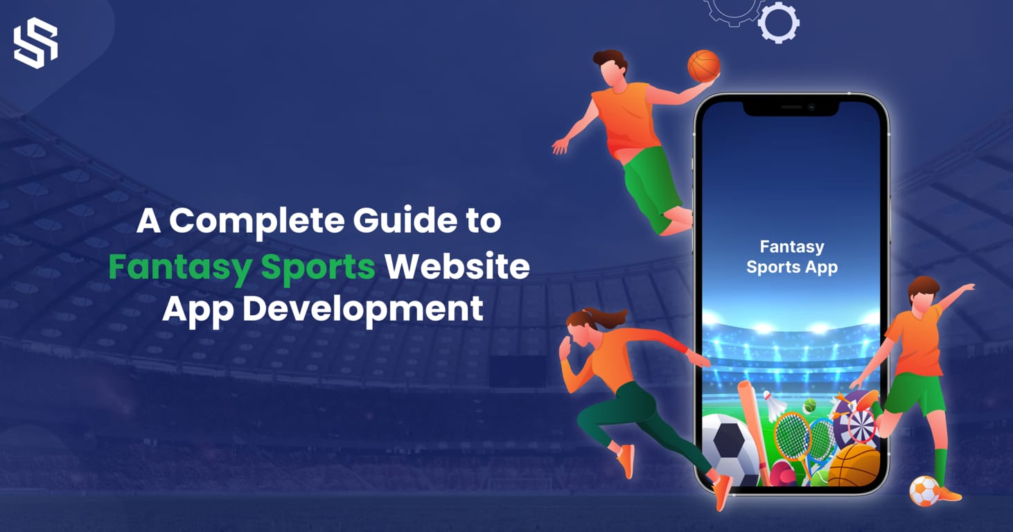A Complete Guide to Fantasy Sports App Development