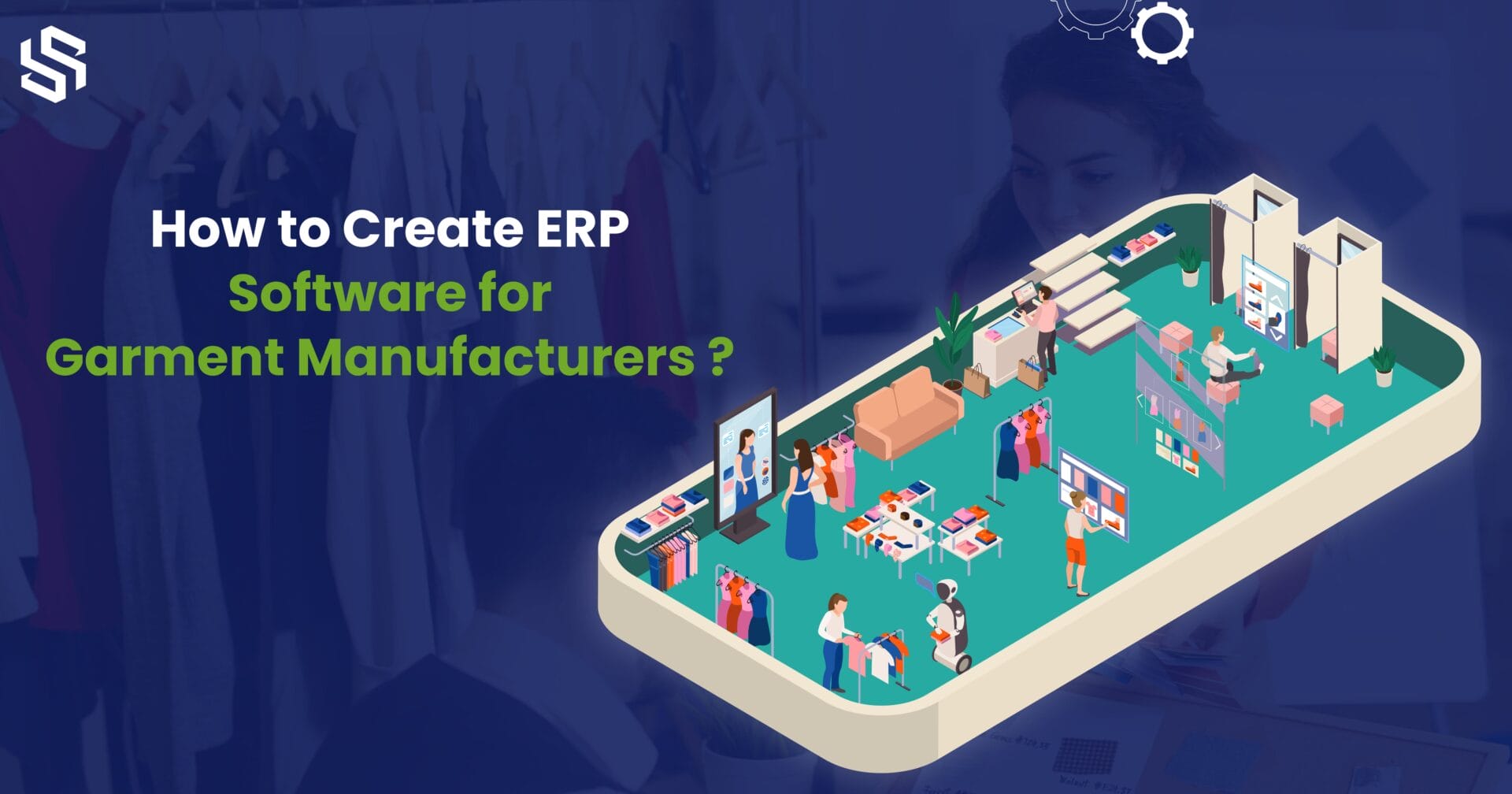 How to Create ERP Software for Garment Manufacturers