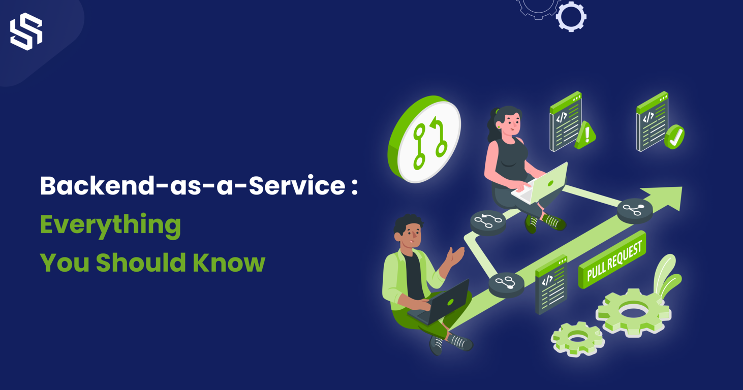 Backend-as-a-Service Everything You Should Know