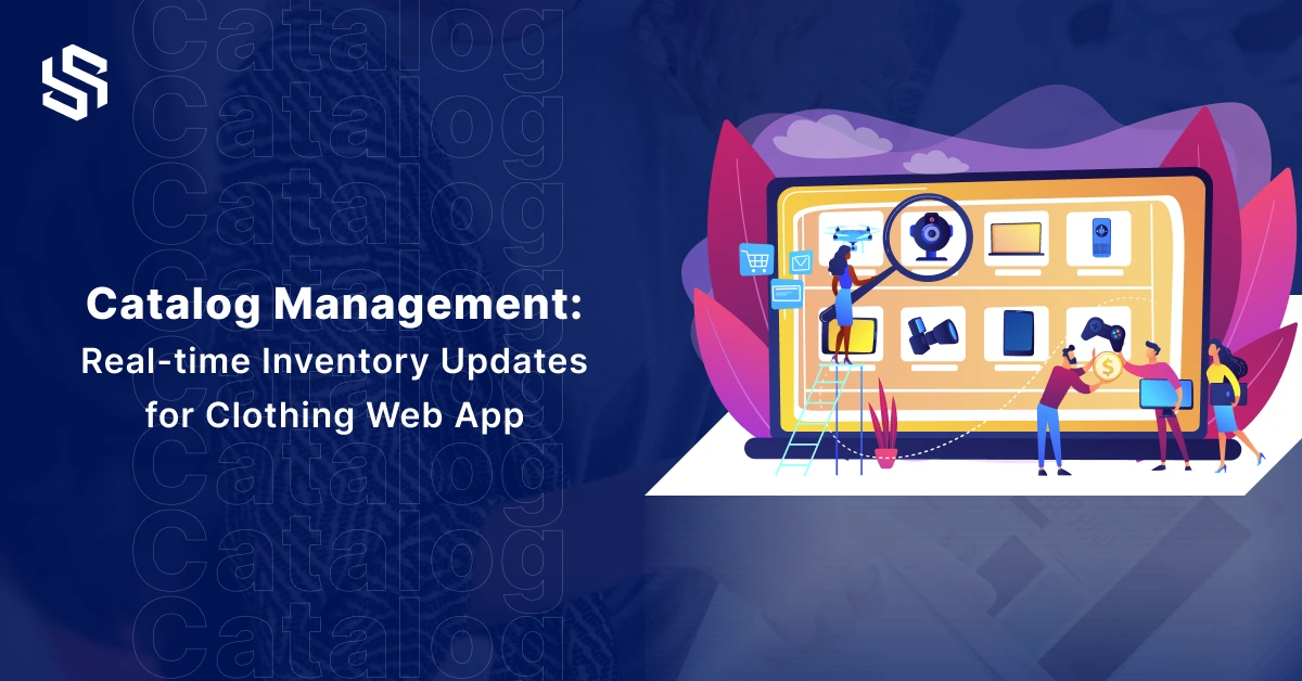 Catalog Management: Real-time Inventory Updates for Clothing Web App