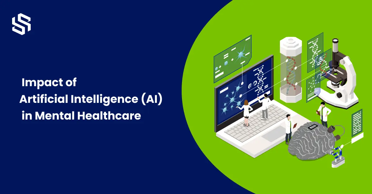 Impact of AI in Mental Healthcare