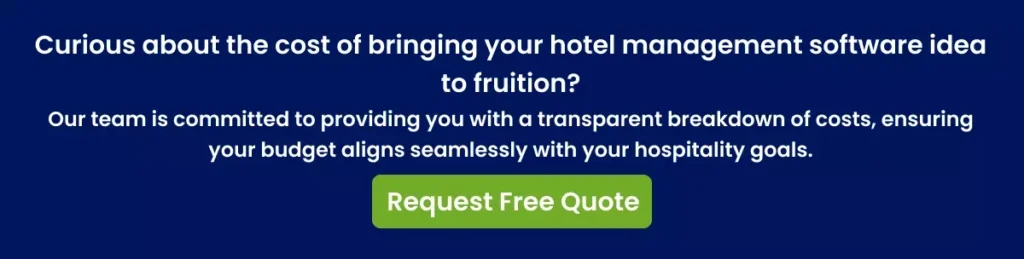 Curious about the cost of bringing your hotel management software idea to fruition_ Curious about the cost of bringing your hotel management software idea to fruition_