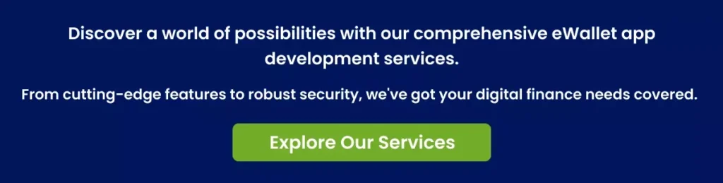 Discover a world of possibilities with our comprehensive eWallet app development services Discover a world of possibilities with our comprehensive eWallet app development services