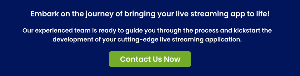 Embark on the journey of bringing your live streaming app to life! Embark on the journey of bringing your live streaming app to life!