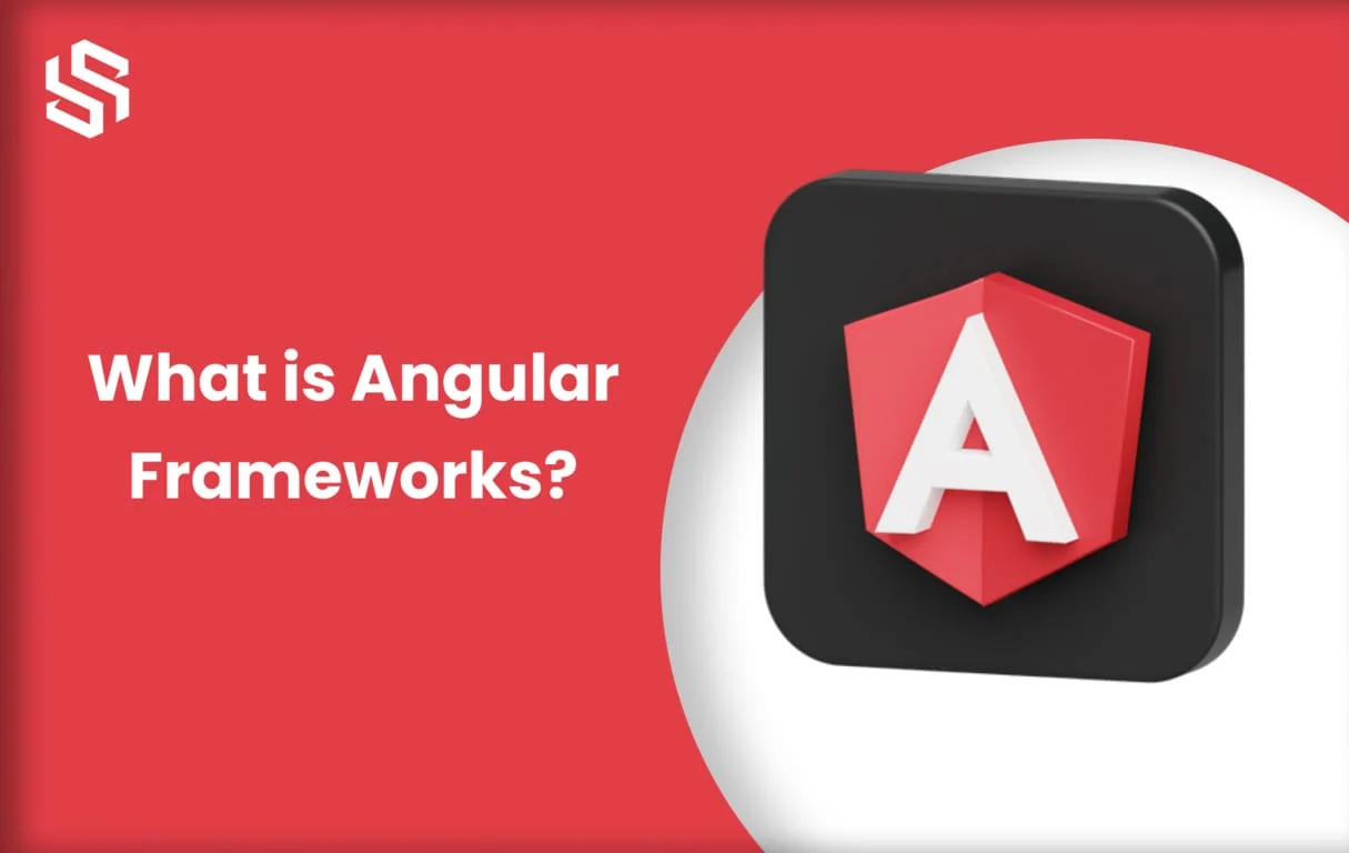What is Angular Frameworks?