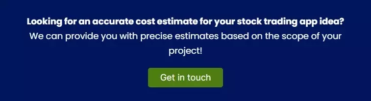 Looking for an accurate cost estimate for your stock app Looking for an accurate cost estimate for your stock app