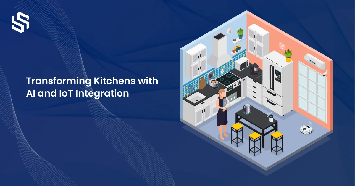Transforming Kitchens with AI and IoT Integration